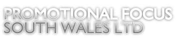 PROMOTIONAL FOCUS
SOUTH WALES LTD